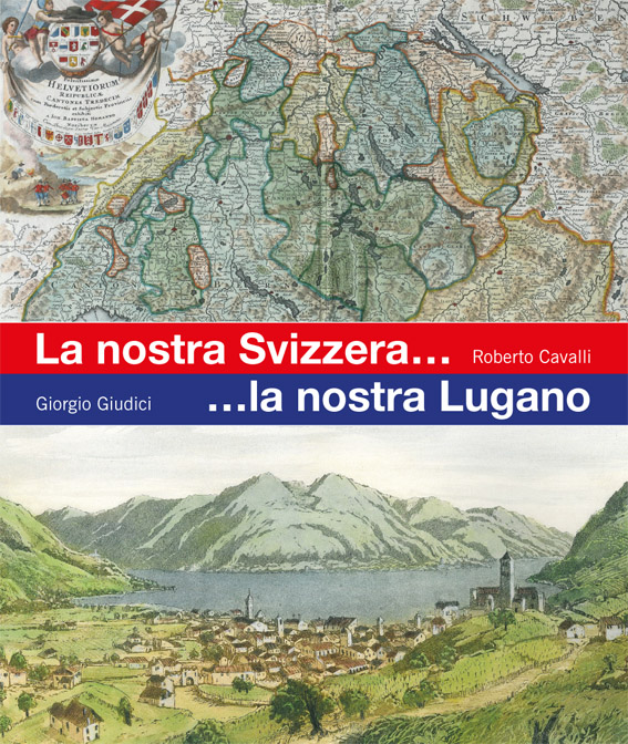 La nostra Svizzera... la nostra Lugano